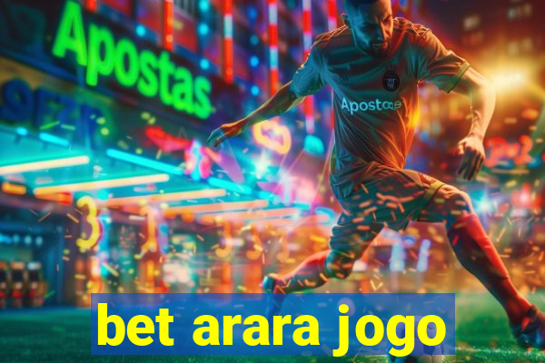 bet arara jogo